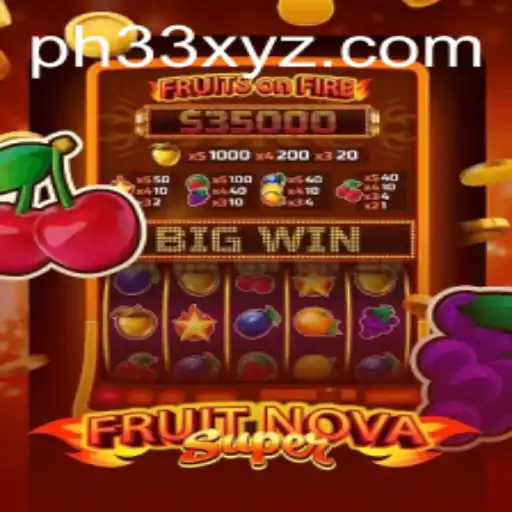 FruitNovaSuper: A Comprehensive Guide to the Exciting Arcade Game Featuring PH33